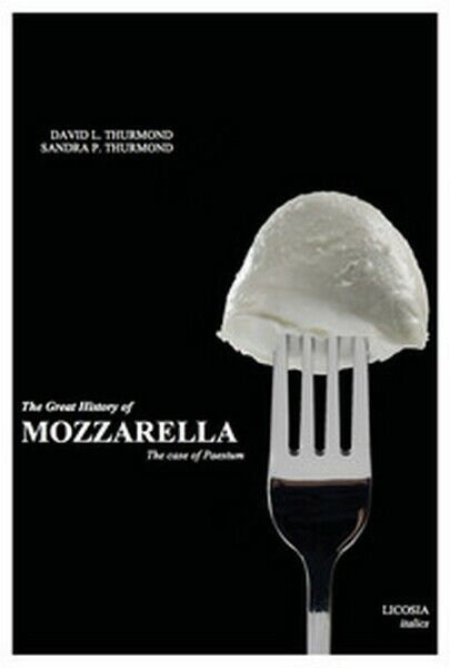 The great history of Mozzarella. The case of Paestum - ER libro usato