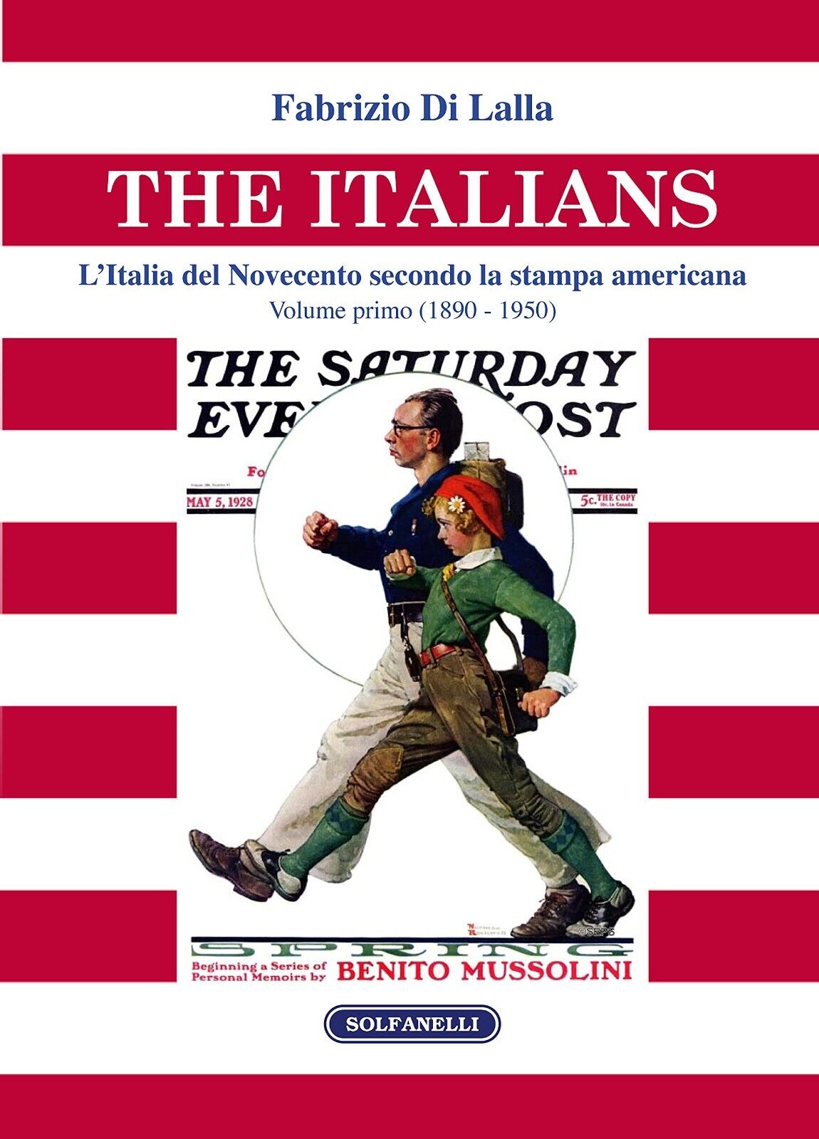 The italians. L'Italia del Novecento secondo la stampa americana Volume primo (1 libro usato