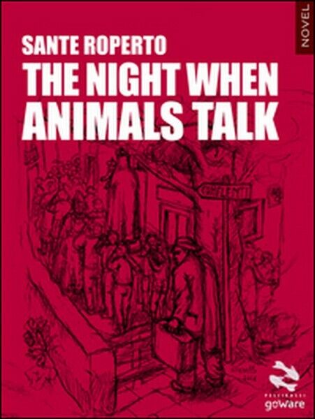 The night when animals talk  di Sante Roperto,  2016,  Goware - ER libro usato