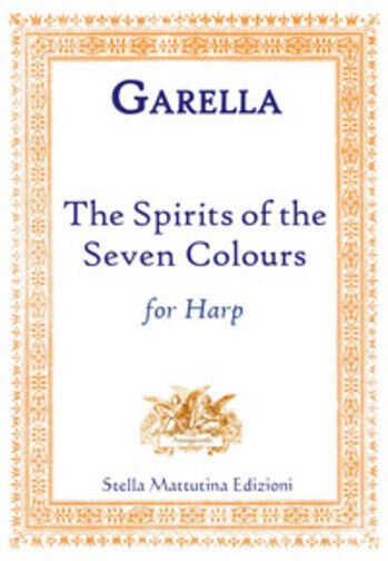 The spirits of the seven volours for arpa di Daniele Garella,  2017,  Stella Mat libro usato