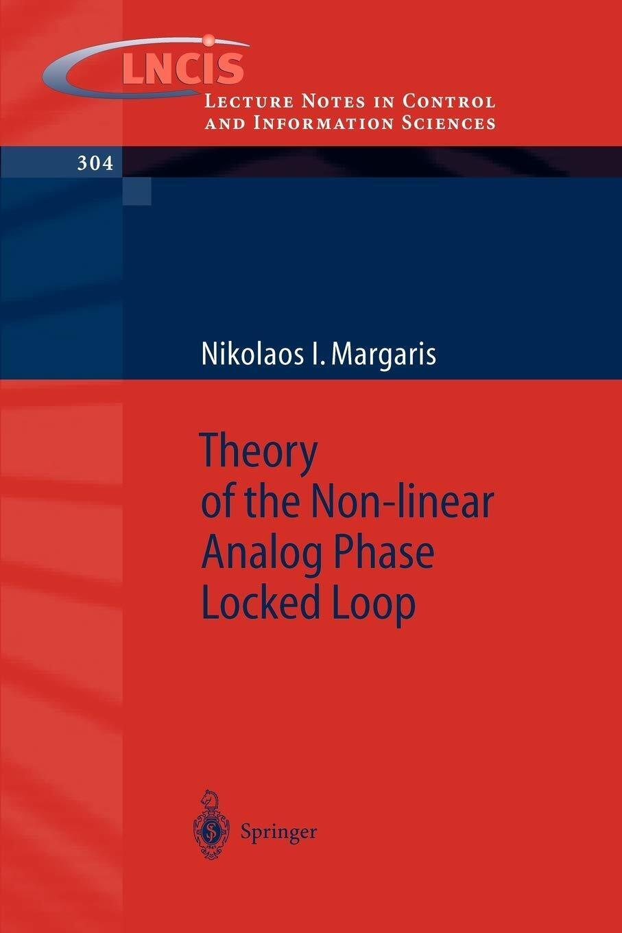 Theory of the Non-linear Analog Phase Locked Loop - Springer, 2008 libro usato