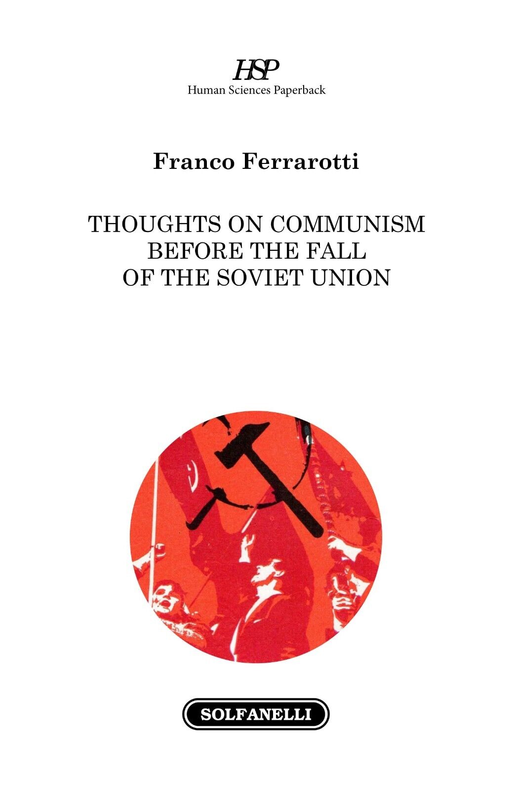 Thoughts on Communism Before the Fall of the Soviet Union di Franco Ferrarotti, libro usato