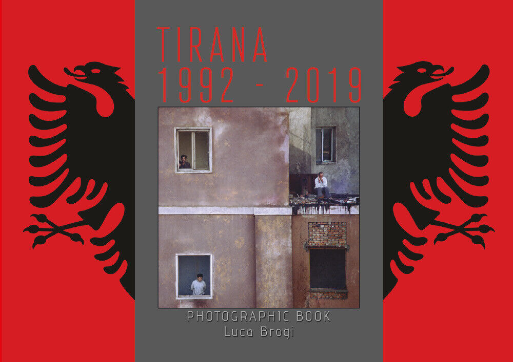 Tirana 1992 - 2019  di Luca Brogi,  2020,  Youcanprint libro usato