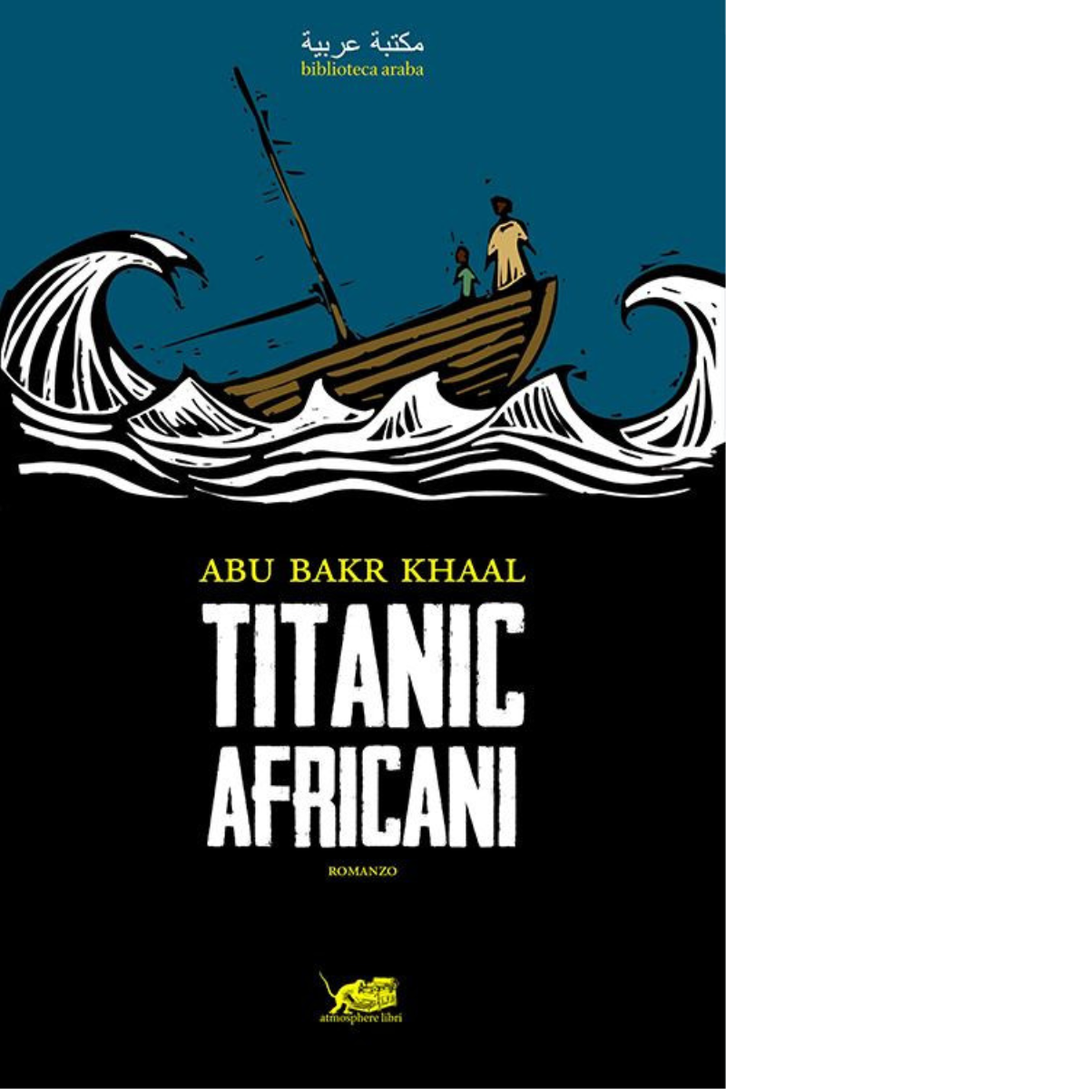 Titanic africani di Abu Bakr Khaal,  2020,  Atmosphere Libri libro usato