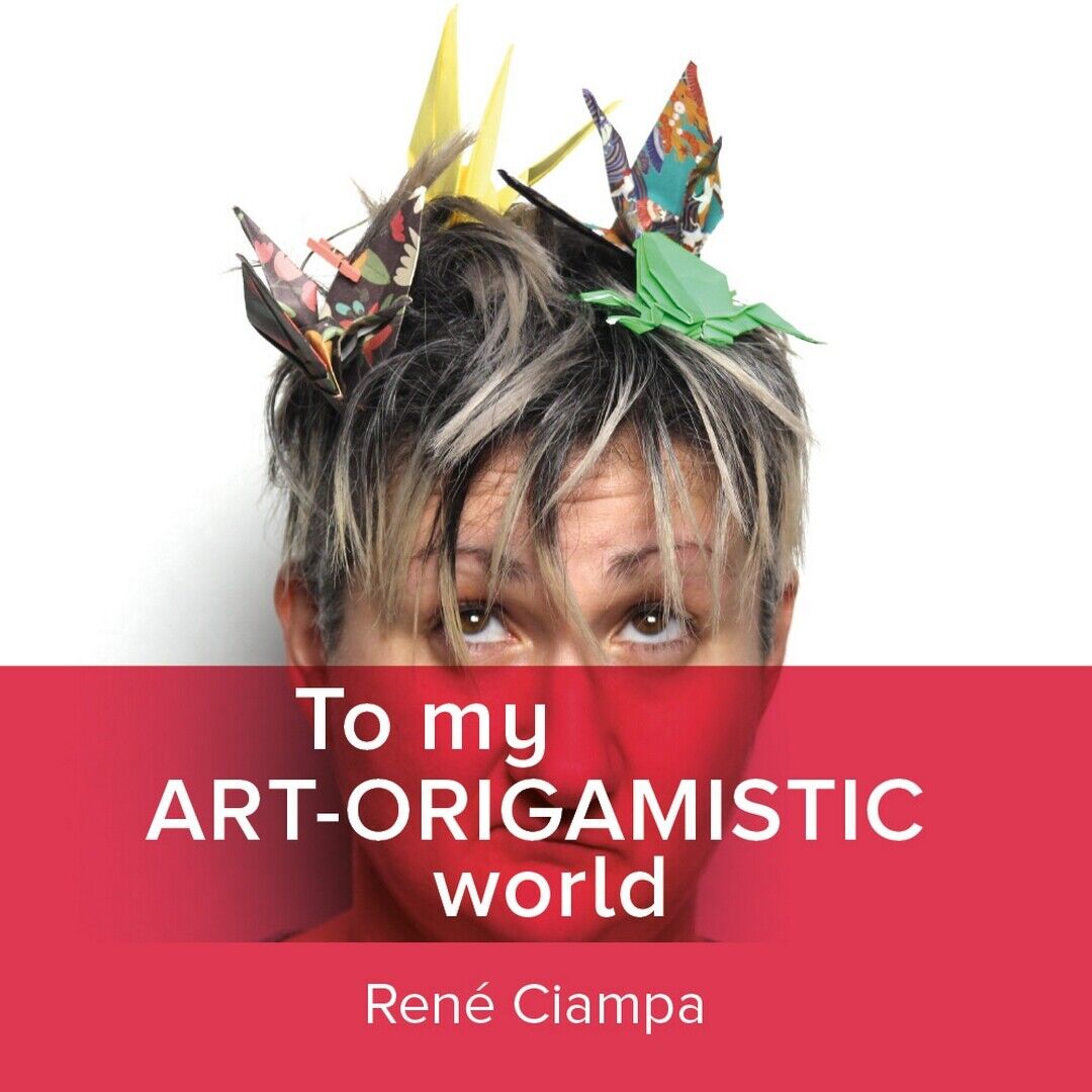 To My Art-Origamistic World  di Renata Ciampa,  2020,  Youcanprint libro usato