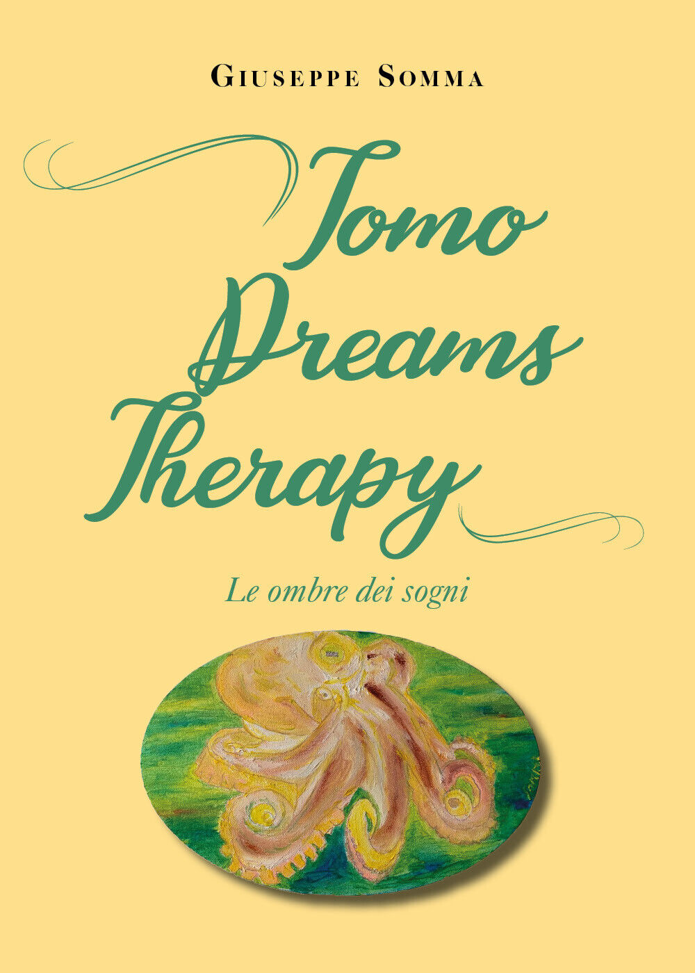 Tomo dreams therapy. Le ombre dei sogni di Giuseppe Somma,  2021,  Youcanprint libro usato