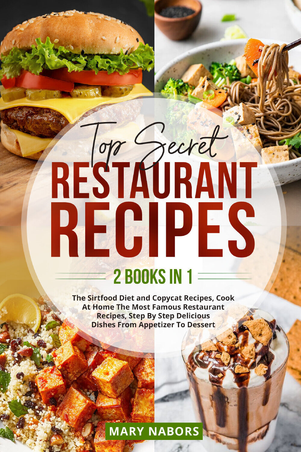 Top Secret Restaurant Recipes (2 Books in 1) di Mary Nabors,  2021,  Youcanprin libro usato