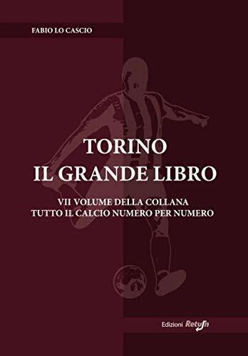 Torino il Grande Libro - Fabio Lo Cascio - Return, 2018 libro usato
