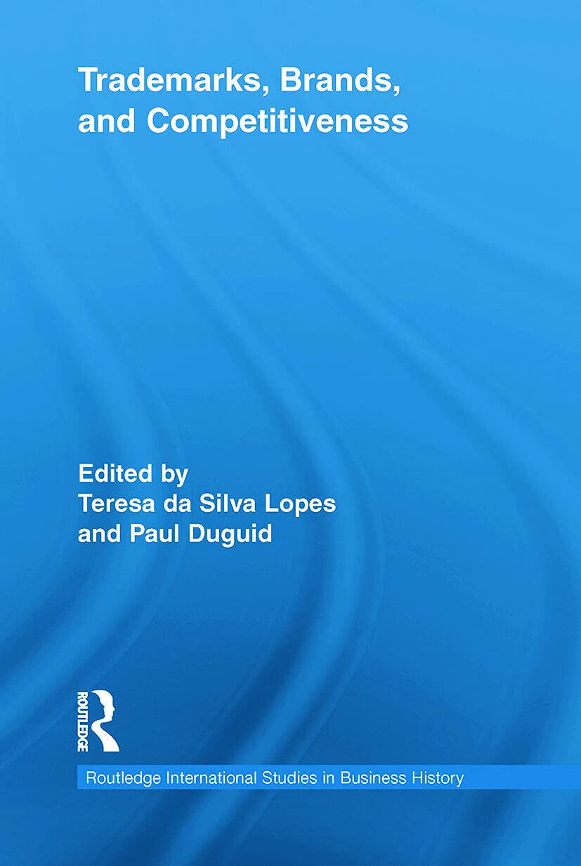 Trademarks, Brands, And Competitiveness - Teresa da Silva Lopes - 2012 libro usato