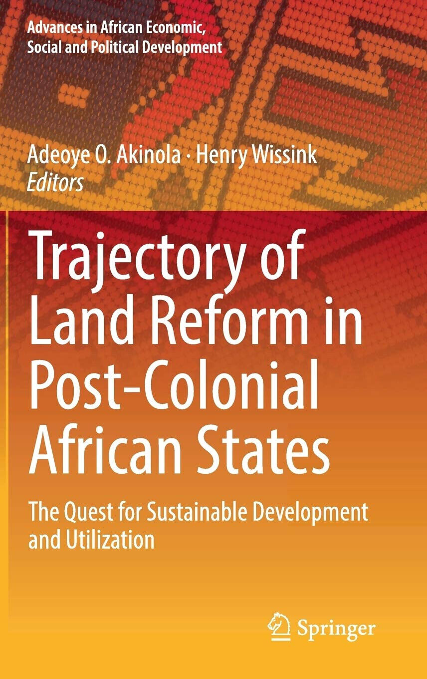 Trajectory of Land Reform in Post-Colonial African States - Adeoye O. Akinola libro usato