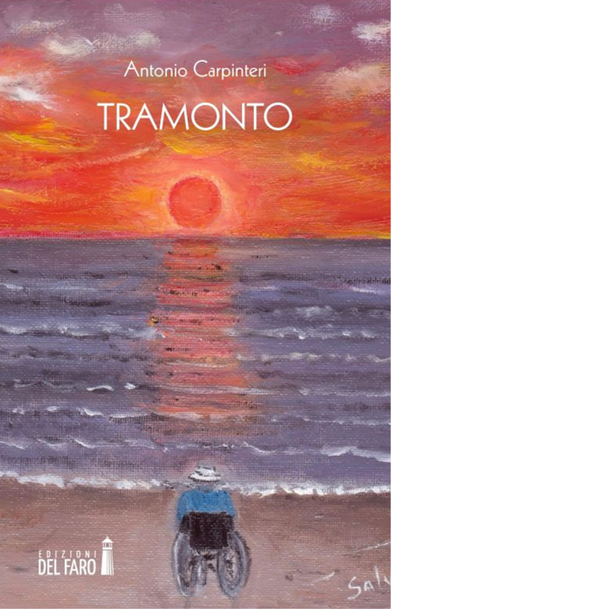 Tramonto di Carpinteri Antonio - Edizioni del Faro, 2015 libro usato