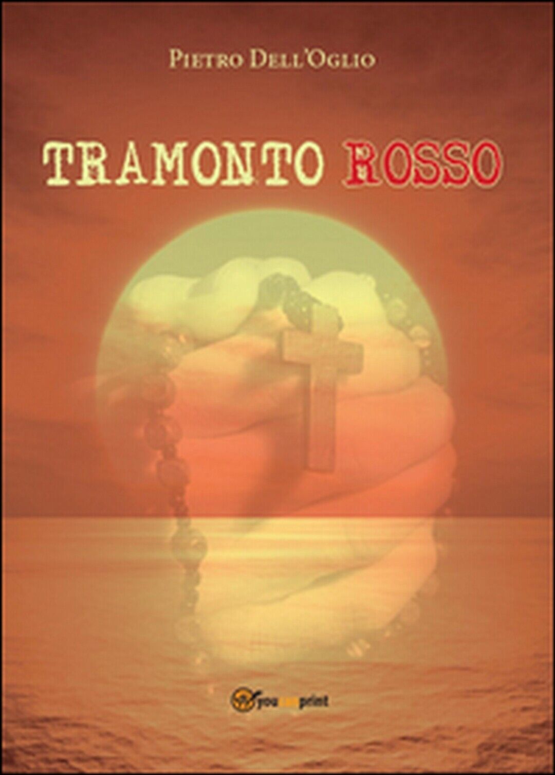 Tramonto rosso  di Pietro DelL'Oglio,  2014,  Youcanprint libro usato