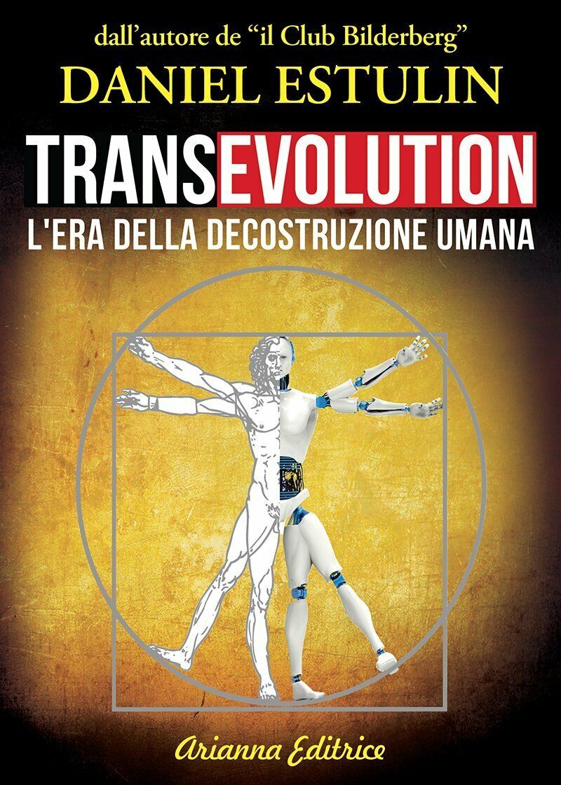 Transevolution. L'era della decostruzione umana di Daniel Estulin,  2022,  Arian libro usato