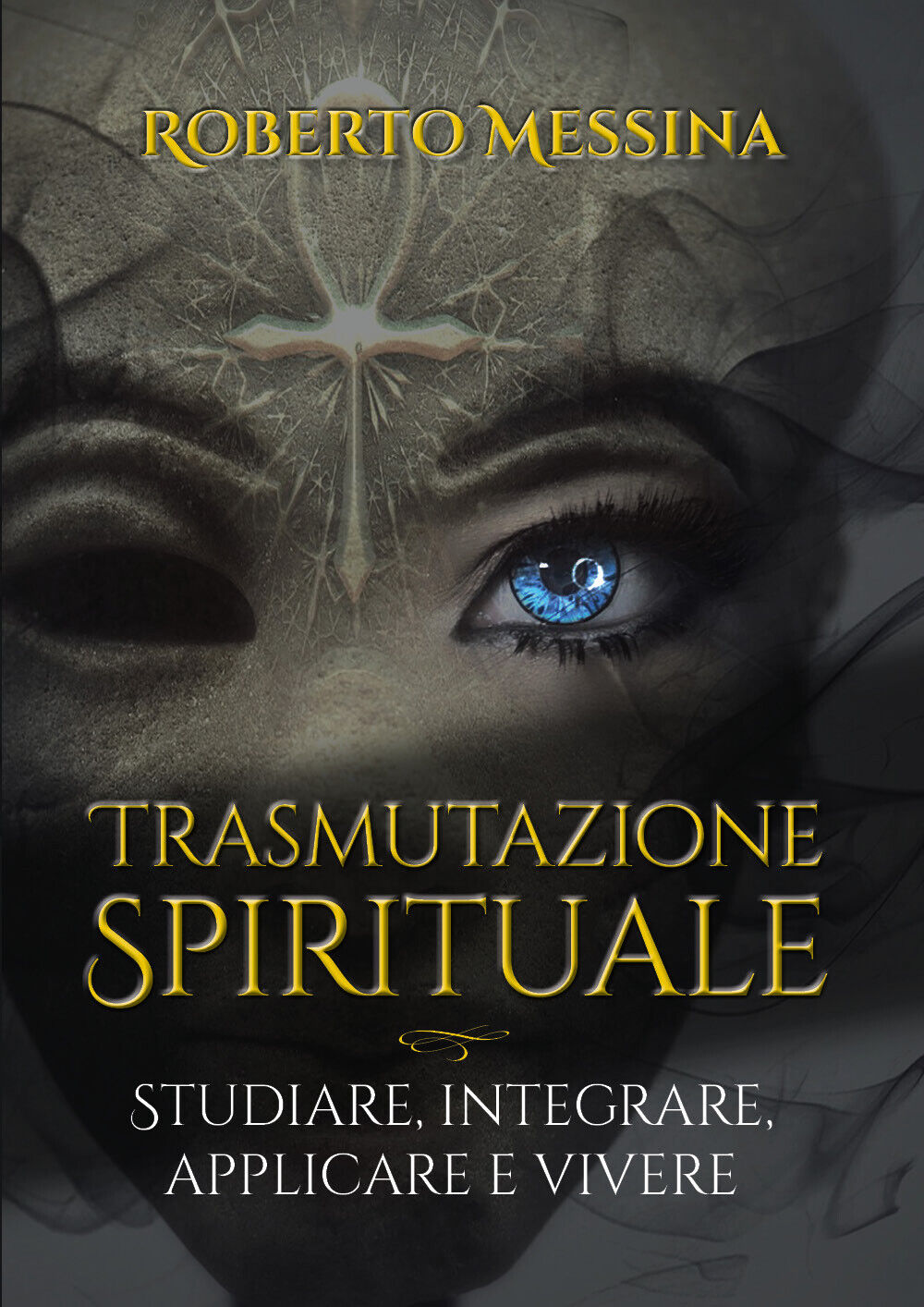Trasmutazione spirituale di Roberto Messina,  2021,  Bookness libro usato