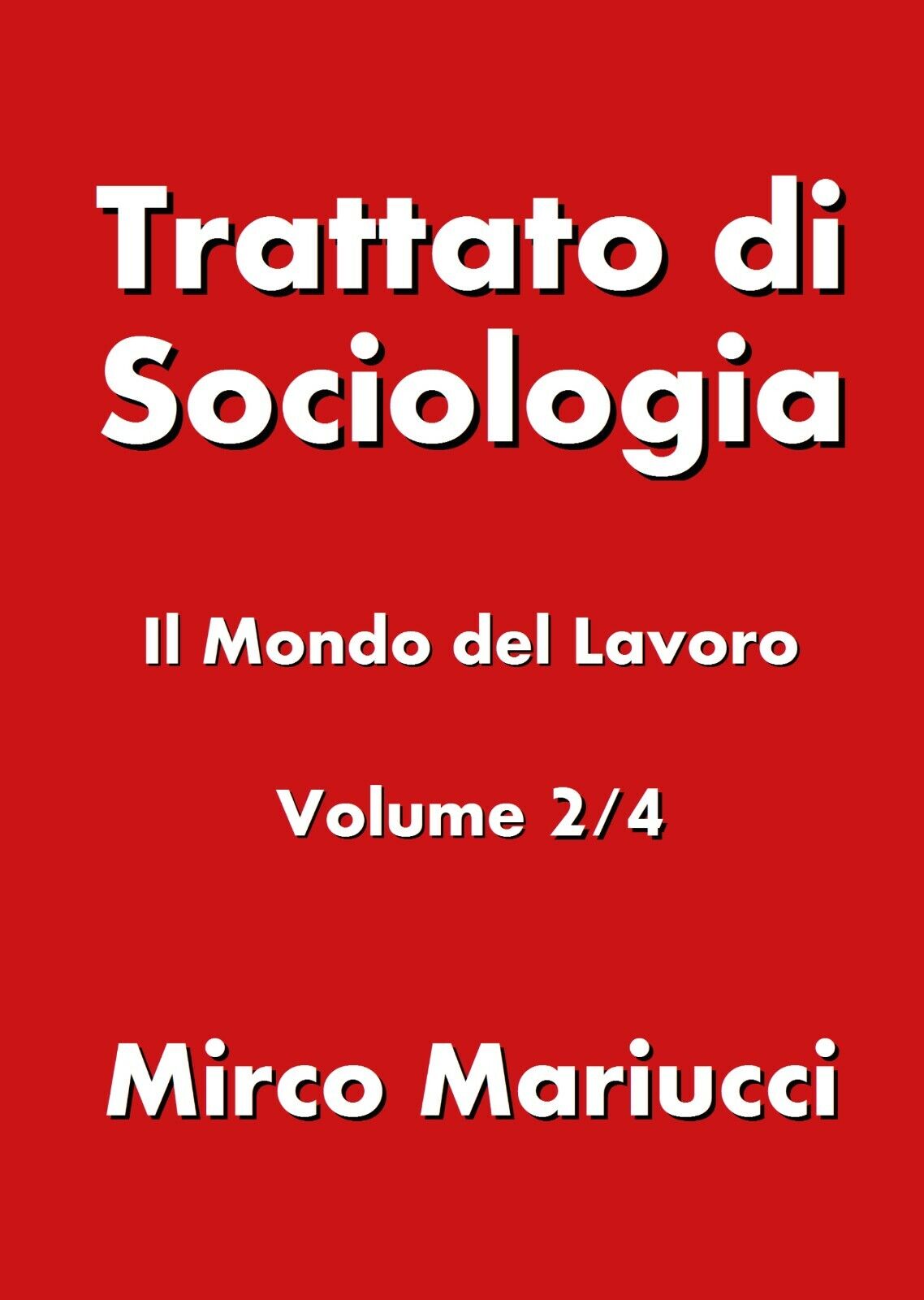 Trattato di sociologia 2 - Mirco Mariucci,  2019,  Youcanprint libro usato
