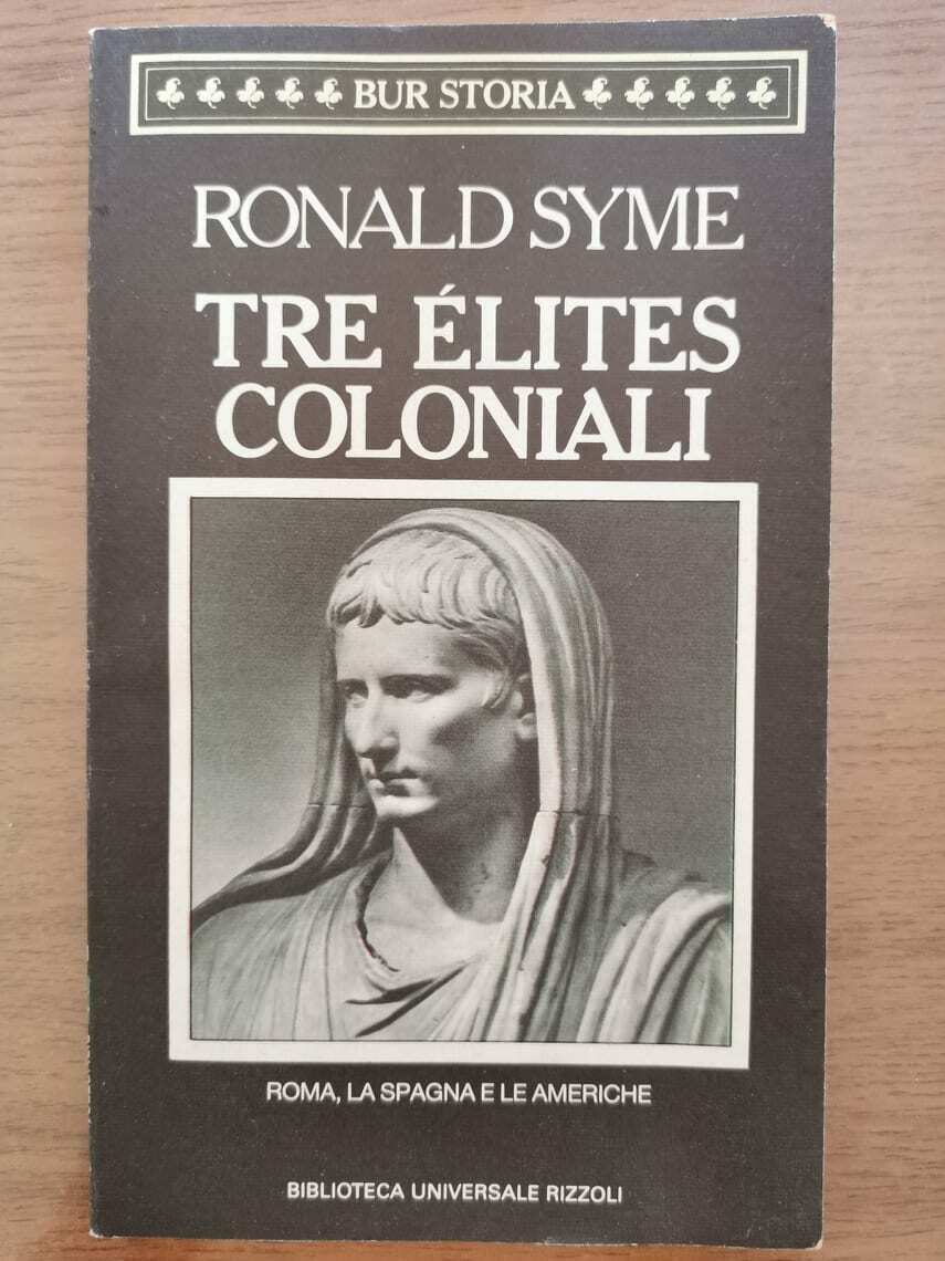 Tre elites coloniali - R. Syme - BUR - 1989 - AR libro usato