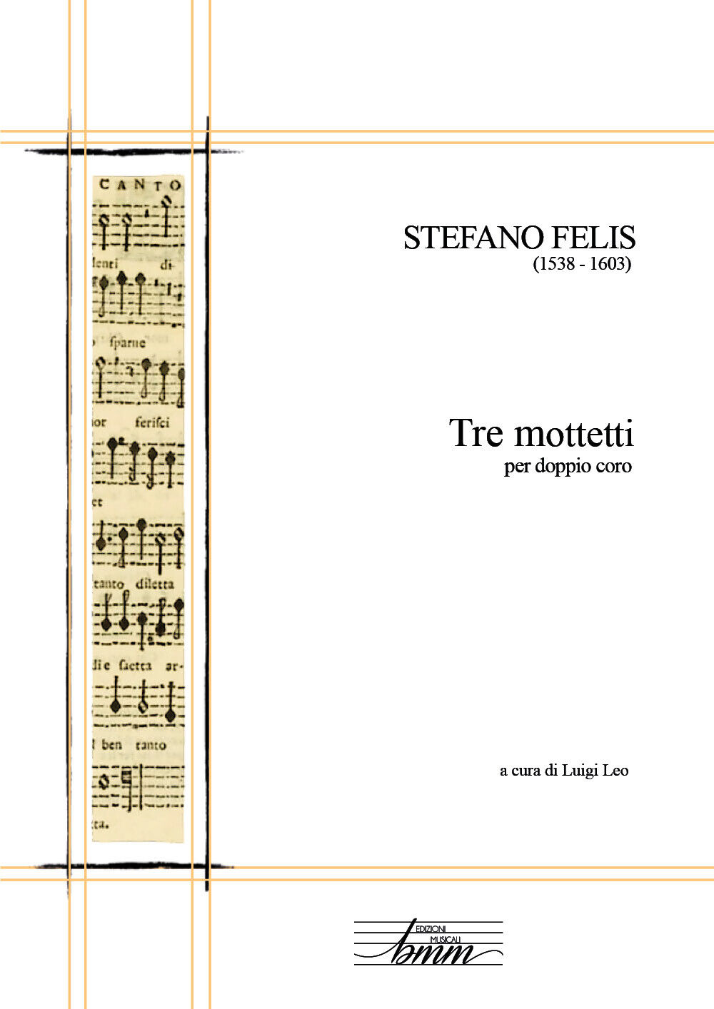 Tre mottetti per doppio coro di Stefano Felis,  2017,  Youcanprint libro usato