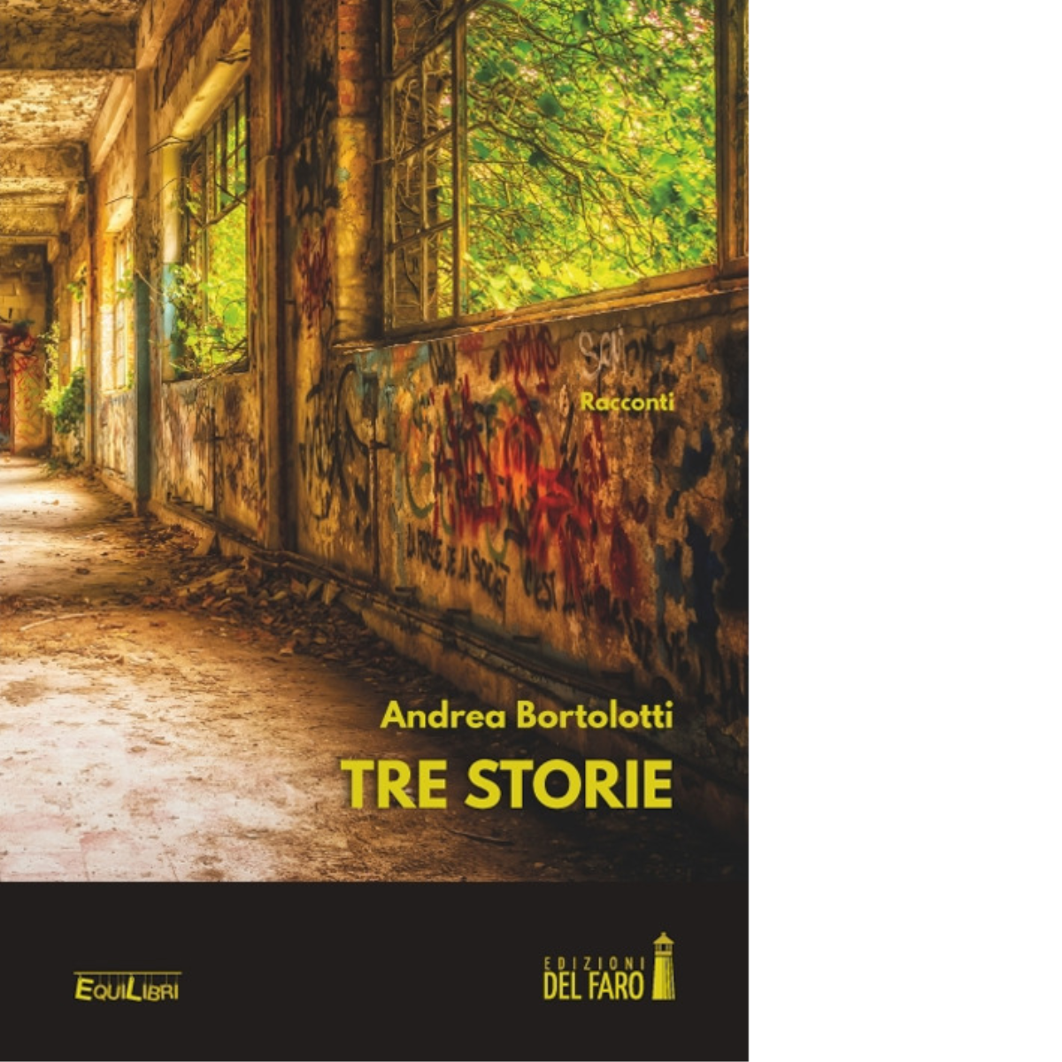 Tre storie di Andrea Bortolotti -Edizioni del Faro, 2022 libro usato