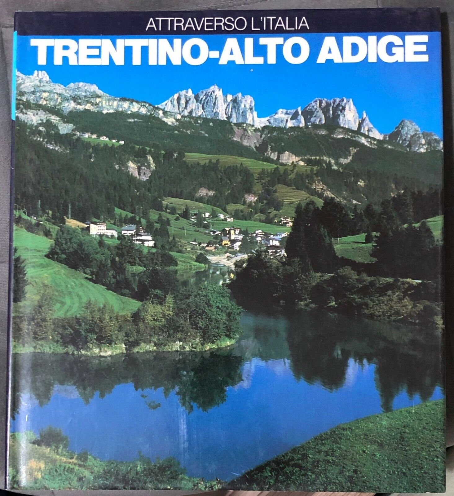 Trentino Alto Adige di Roberto Meazza,  1989,  Touring Club Italiano libro usato