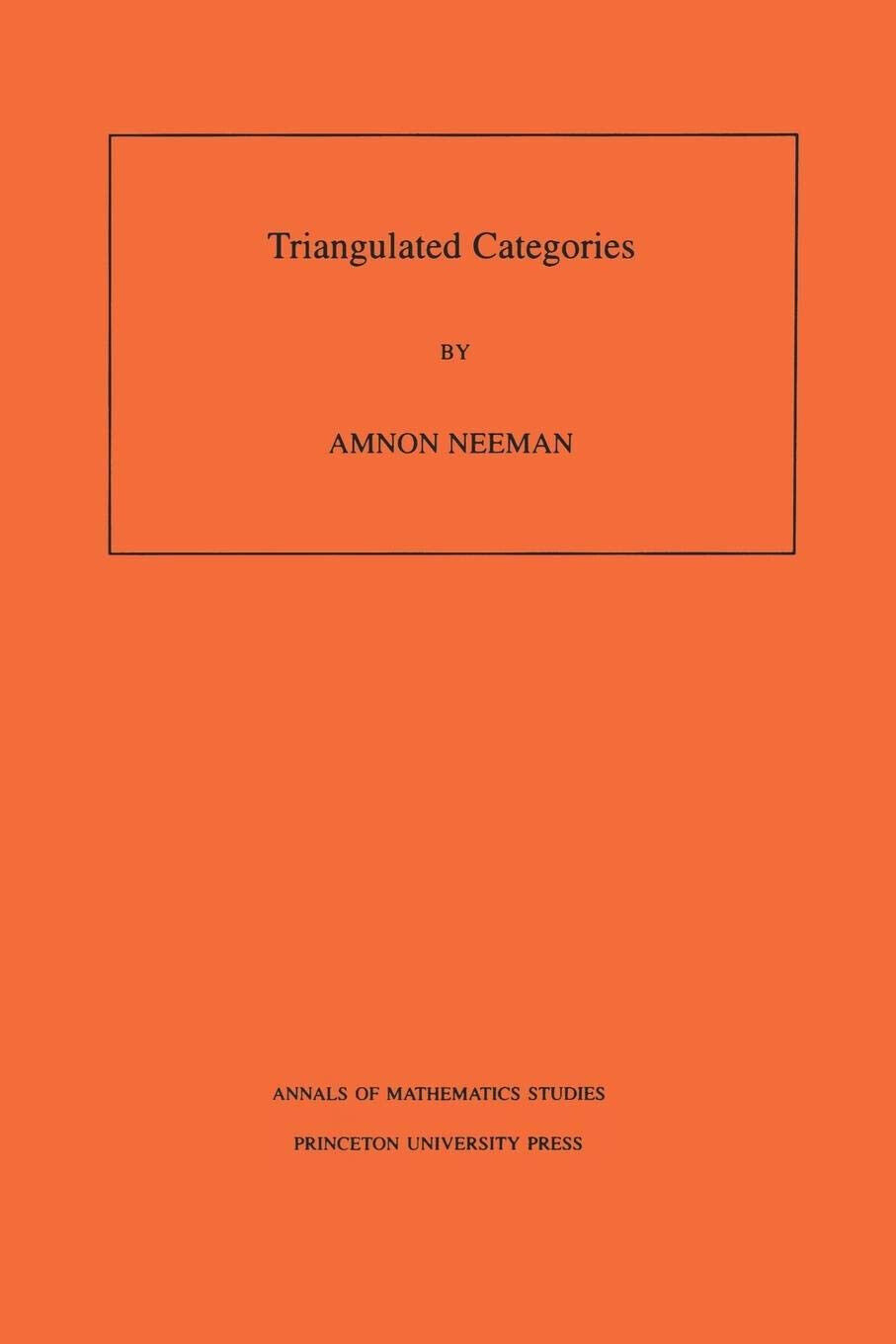 Triangulated Categories. (AM-148), Volume 148 - Amnon Neeman - Princeton, 2021 libro usato