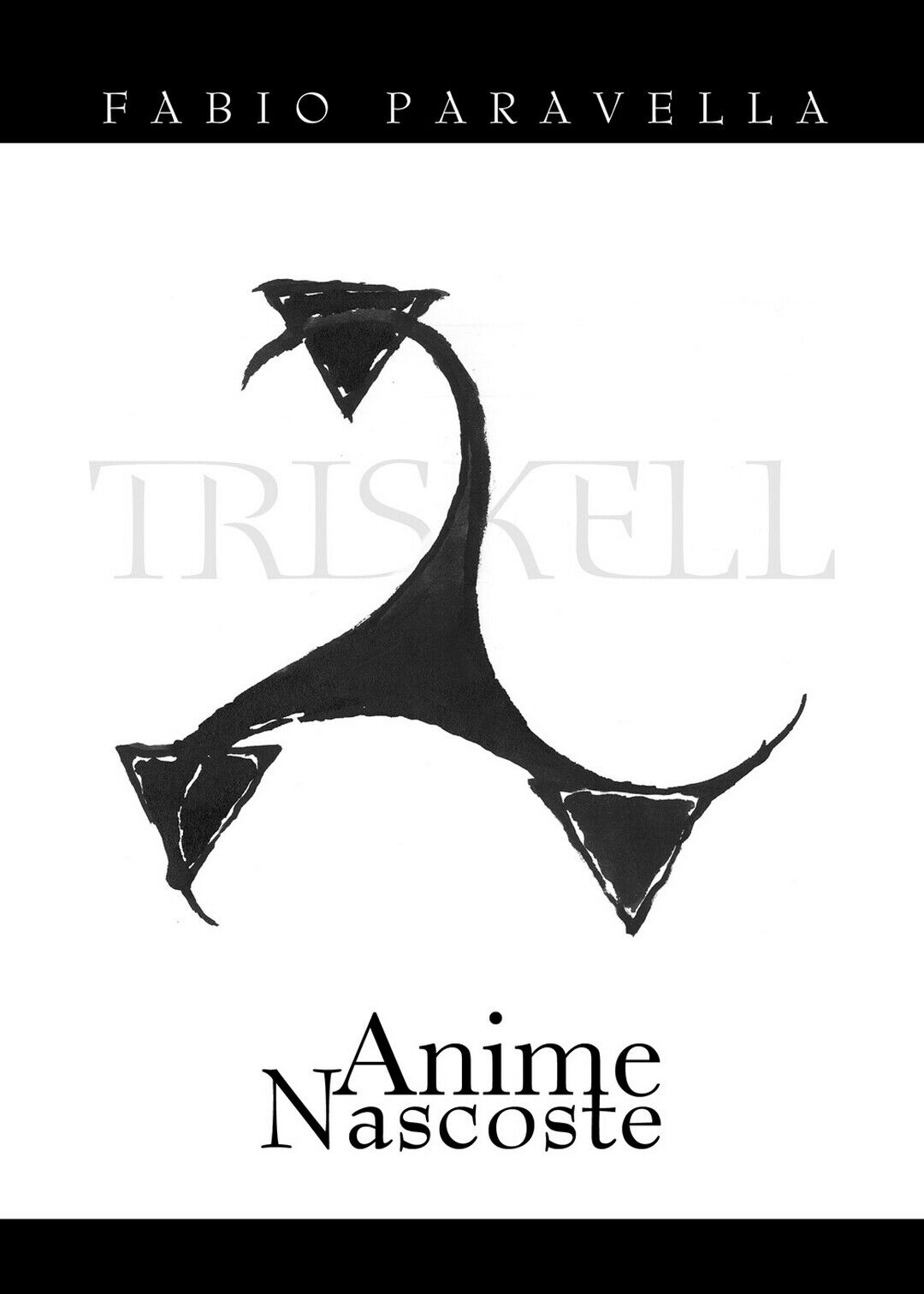 Triskell - Anime nascoste  di Fabio Paravella,  2017,  Youcanprint libro usato