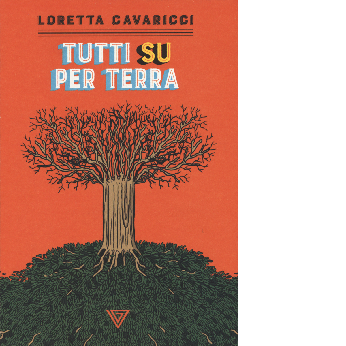 Tutti su per terra di Loretta Cavaricci - Perrone, 2021 libro usato