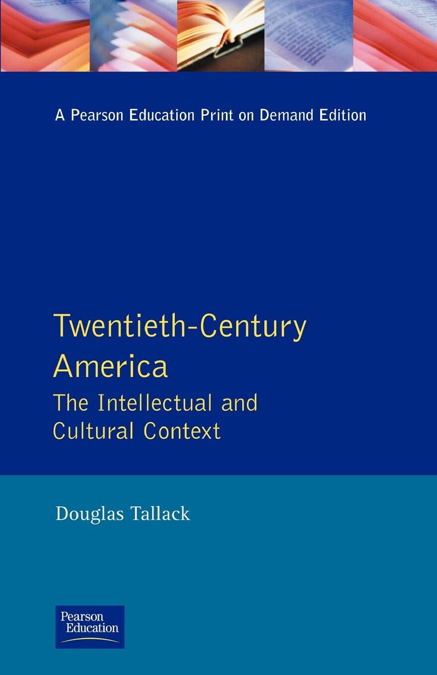 Twentieth-Century America - Douglas Tallack - Routledge, 1991 libro usato