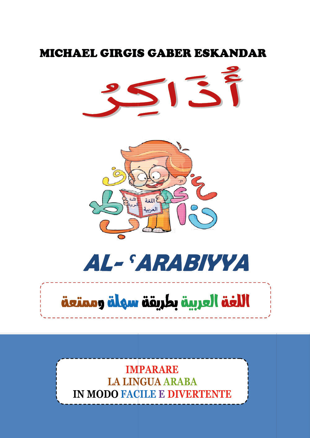 U??KIRU AL-?ARABIYYA. Studio la lingua araba  di Michael Girgis Gaber Eskandar libro usato