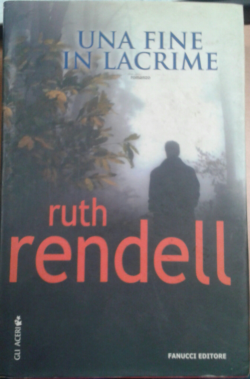 UNA FINE IN LACRIME - RUTH RENDELL - FANUCCI - 2006 - M libro usato
