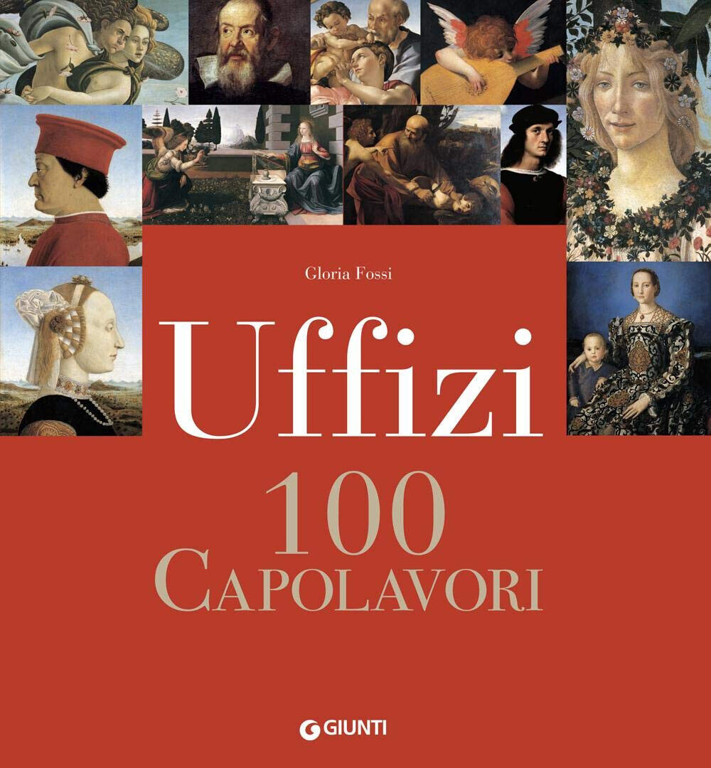 Uffizi. 100 capolavori - Gloria Fossi - Giunti, 2022 libro usato
