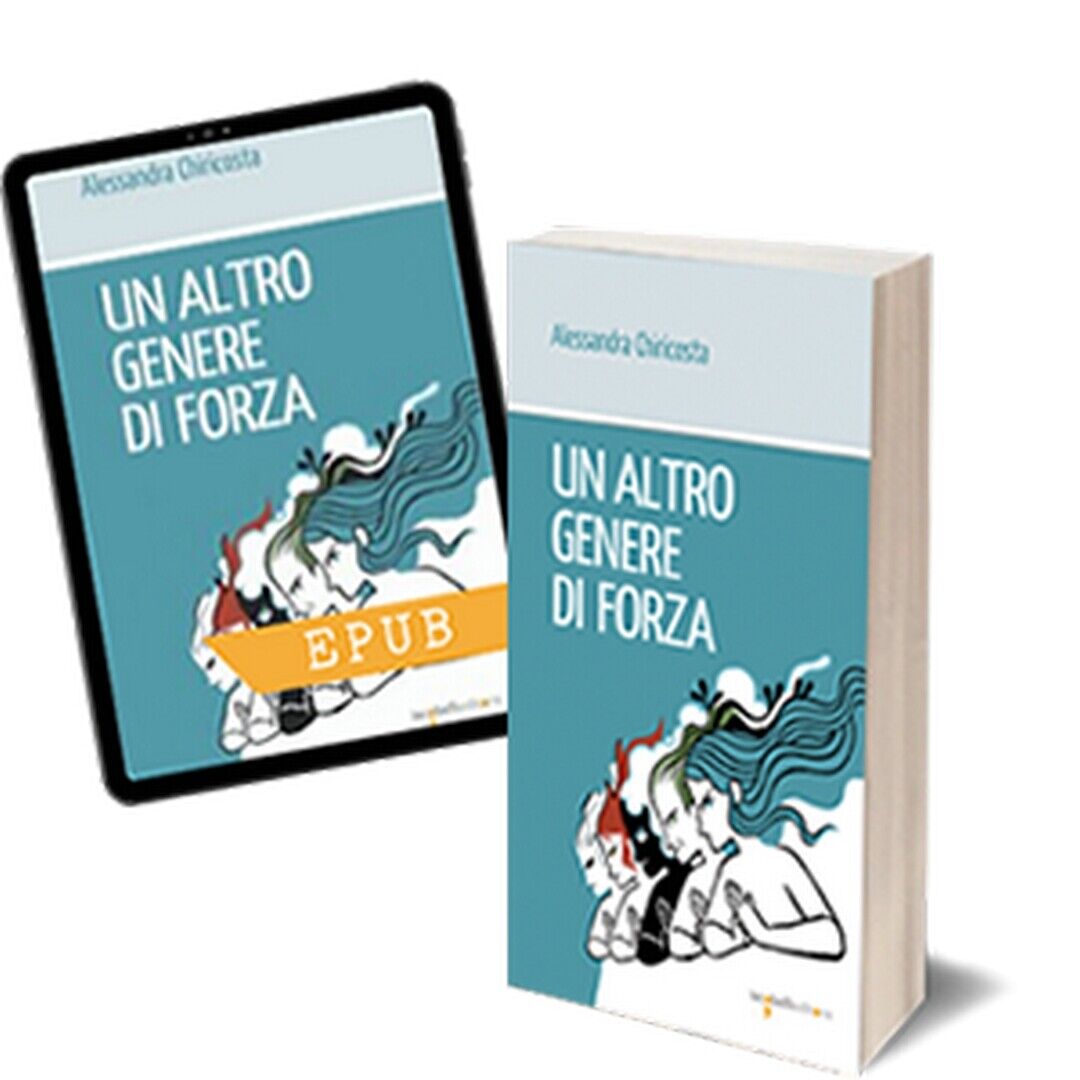 Un altro genere di forza  di Alessandra Chiricosta,  2019,  Iacobelli Editore libro usato