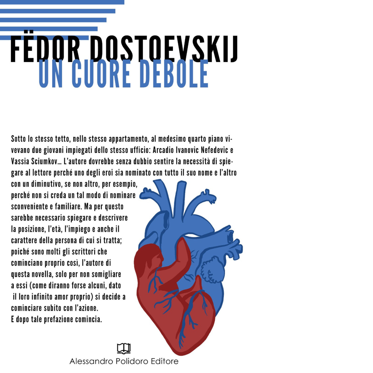 Un cuore debole di F?dor Dostoevskij,  2020,  Alessandro Polidoro Editore libro usato