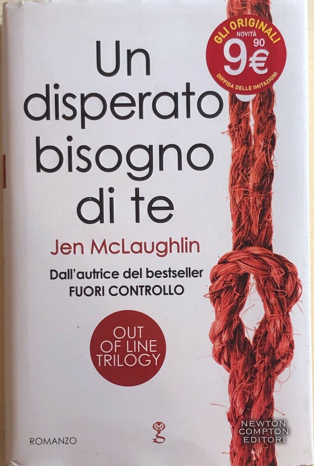 Un disperato bisogno di te. Out of line trilogy di Jen Mclaughlin, 2015, Newton  libro usato