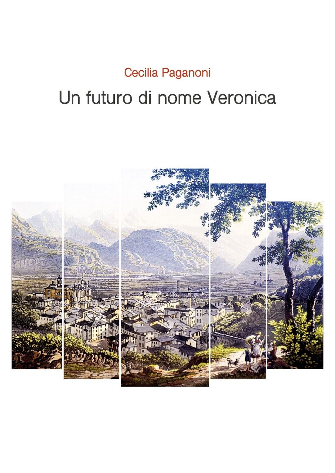 Un futuro di nome Veronica  di Cecilia Paganoni,  2019,  Youcanprint libro usato