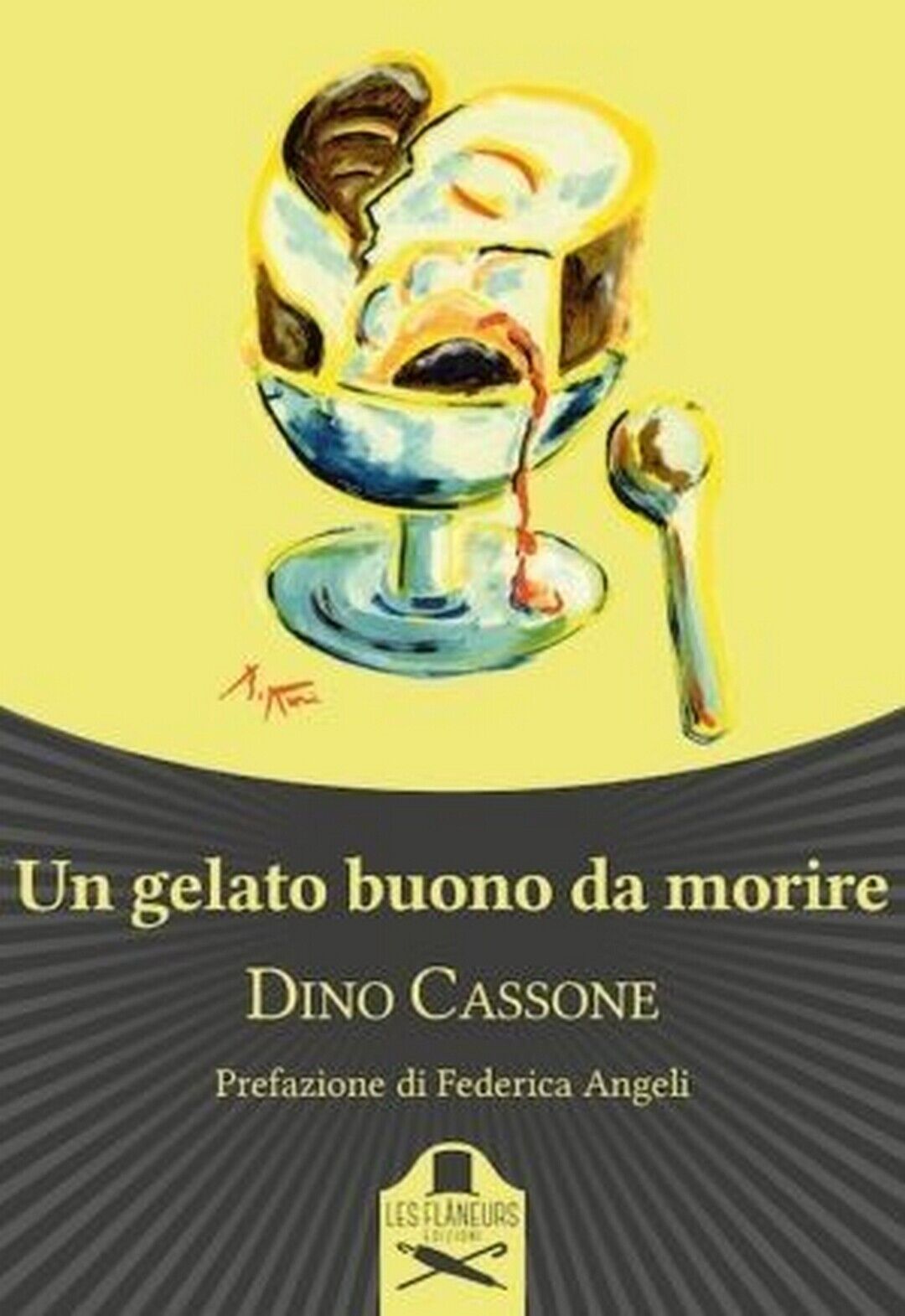 Un gelato buono da morire  di Dino Cassone ,  Flaneurs libro usato