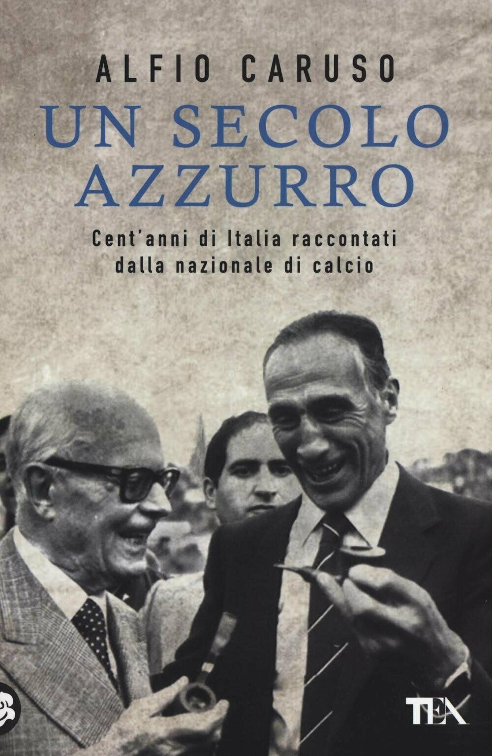 Un secolo azzurro - Alfio Caruso - Longanesi, 2013 libro usato