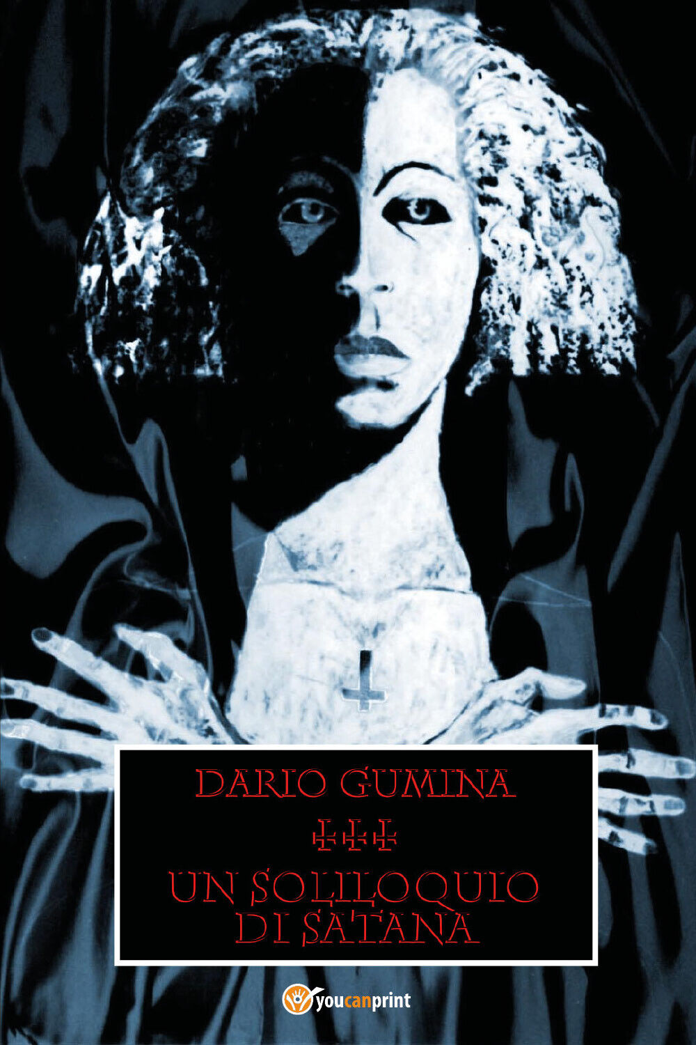 Un soliloquio di Satana di Dario Gumina,  2021,  Youcanprint libro usato