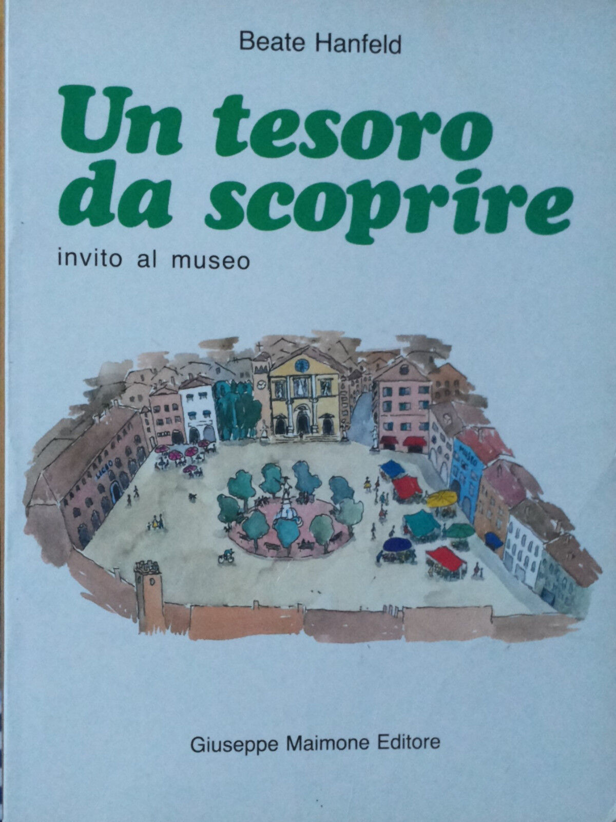 Un tesoro da scoprire - Hanfeld - Giuseppe Maimone Editore,1986 - R libro usato