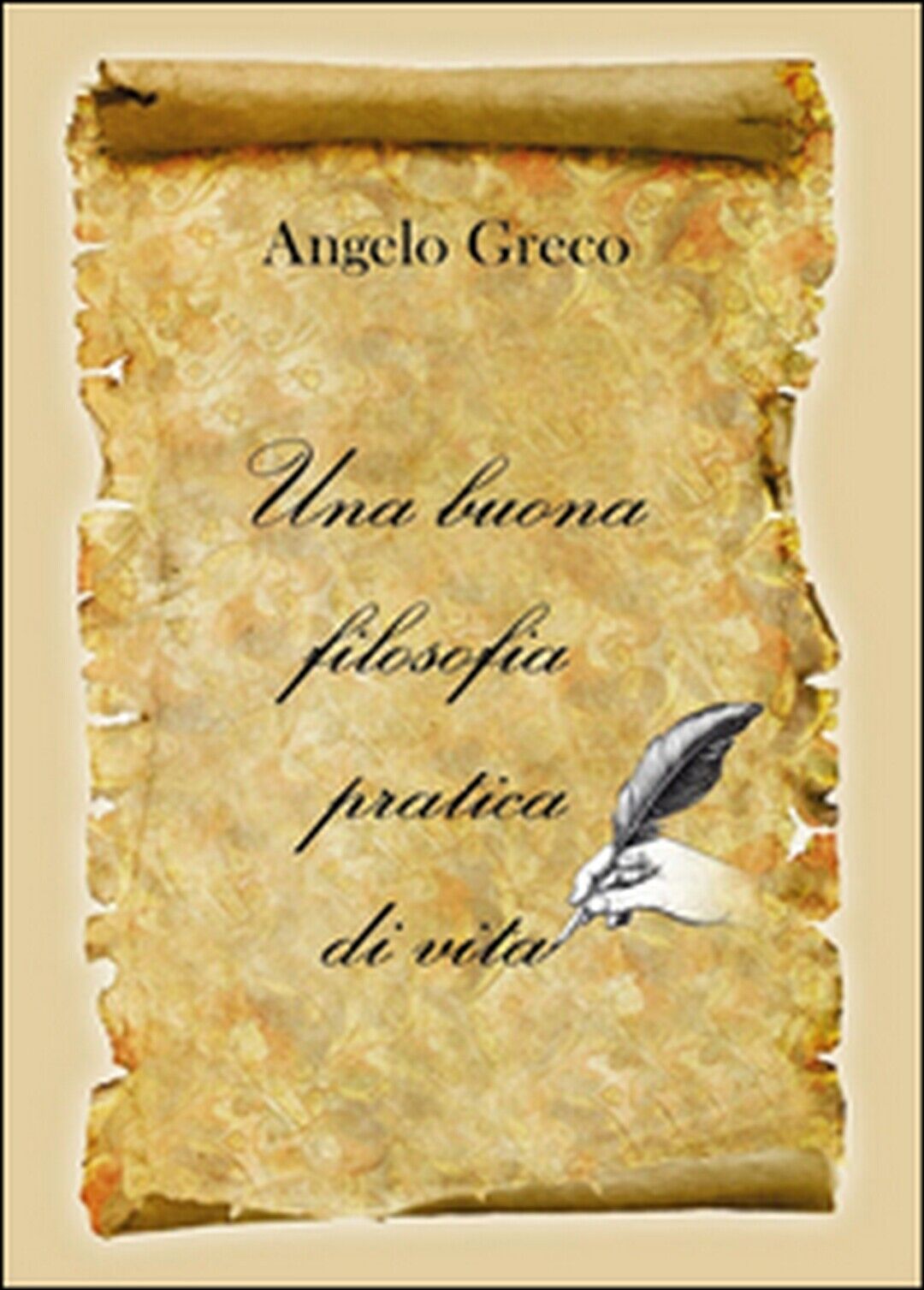 Una buona filosofia pratica di vita  di Angelo Greco,  2021,  Youcanprint libro usato