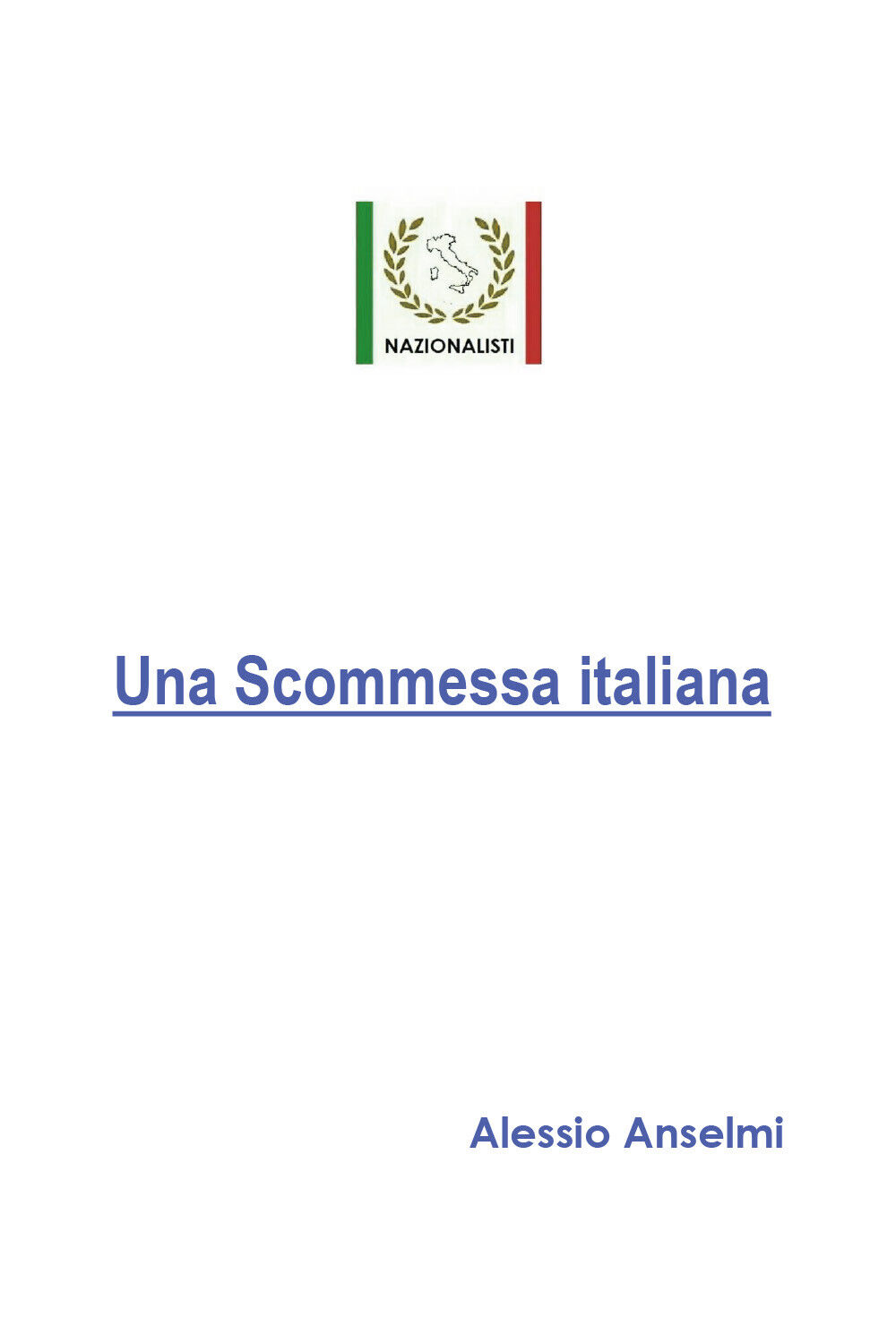 Una scommessa italiana  di Alessio Anselmi,  2020,  Youcanprint libro usato