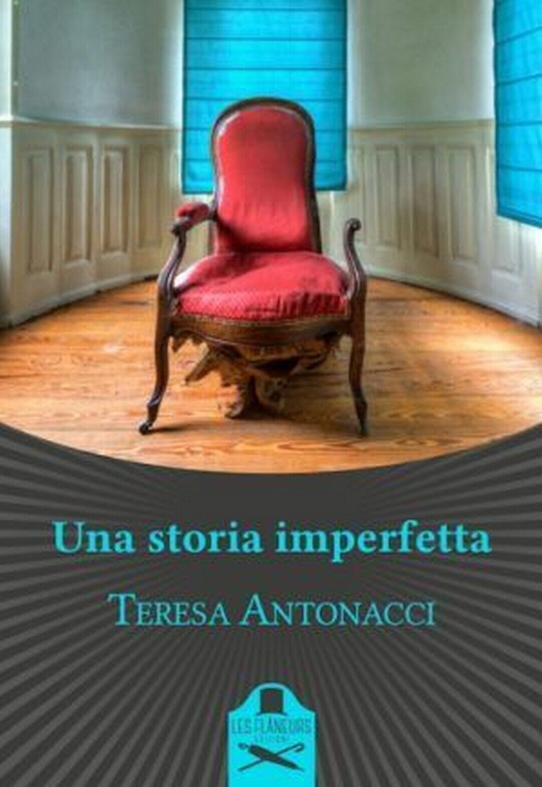 Una storia imperfetta  di Teresa Antonacci ,  Flaneurs libro usato