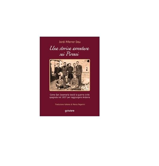 Una storica avventura sui Pirenei - Deu, Paganini,  2018,  Goware libro usato
