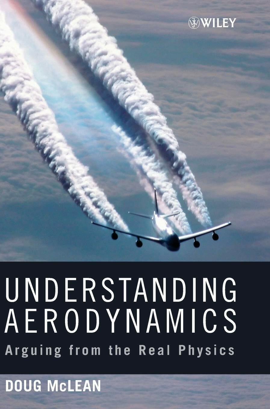 Understanding Aerodynamics - Doug McLean - John Wiley and Sons - 2012 libro usato