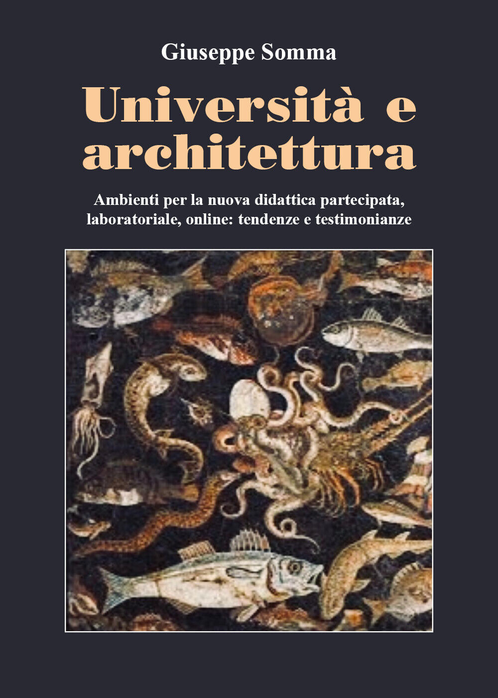 Universit? e architettura di Giuseppe Somma,  2021,  Youcanprint libro usato
