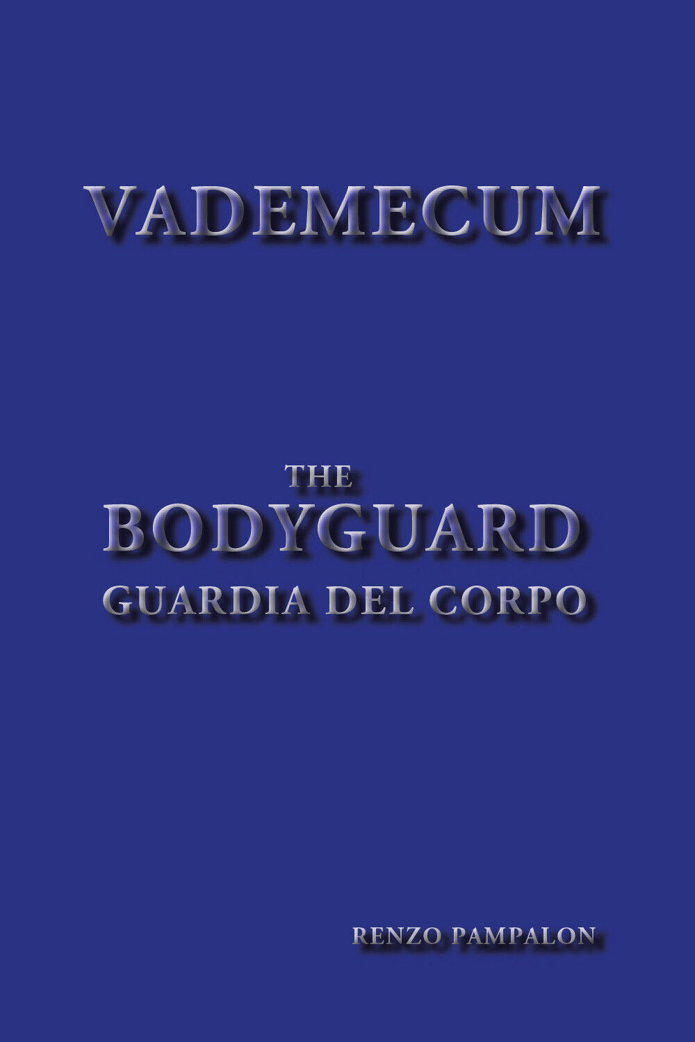 Vademecum bodyguard - Renzo Pampalon,  2019,  Youcanprint libro usato