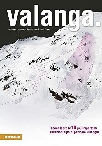 Valanga - Rudi Mair, Patrick Nairz - Athesia, 2012 libro usato