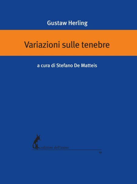 Variazioni sulle tenebre di Gustaw Herling,  2021,  Edizioni DelL'Asino libro usato