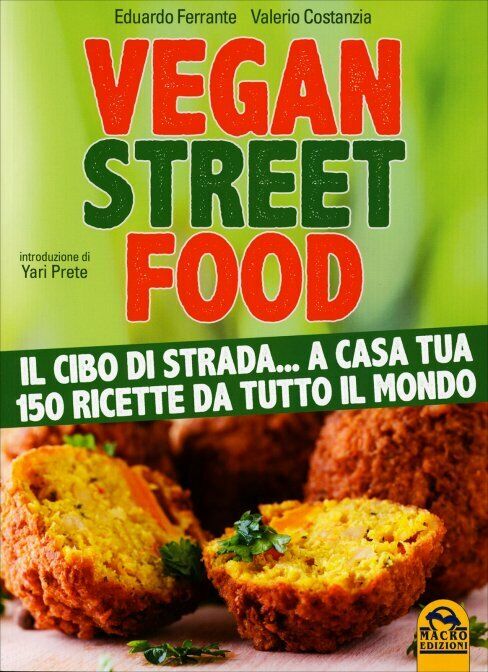 Vegan street food di Eduardo Ferrante, Valerio Costanzia,  2015,  Macro Edizioni libro usato