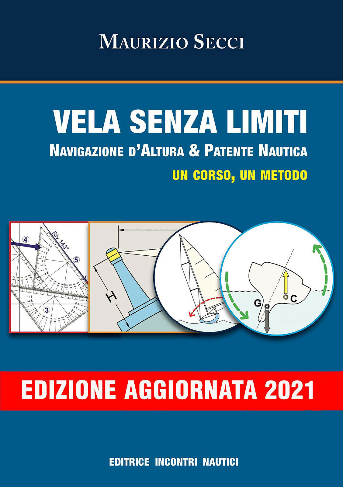 Vela senza limiti - Maurizio Secci - Incontri Nautici, 2013 libro usato
