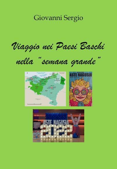 Viaggio nei Paesi Baschi nella semana grande di Giovanni Sergio,  2022,  Youcanp libro usato